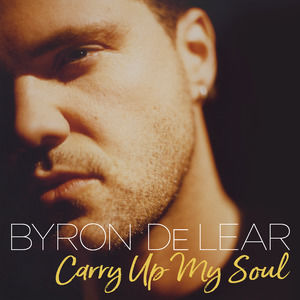 NEW Carry Up My Soul CD by Byron De Lear - self produced by my husband